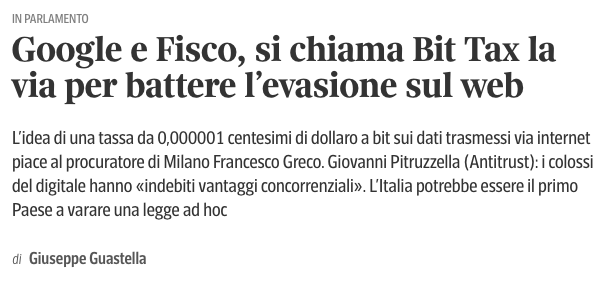 Google e Fisco, si chiama Bit Tax la via per battere l'evasione del web (Corriere.it, 4 maggio 2017)